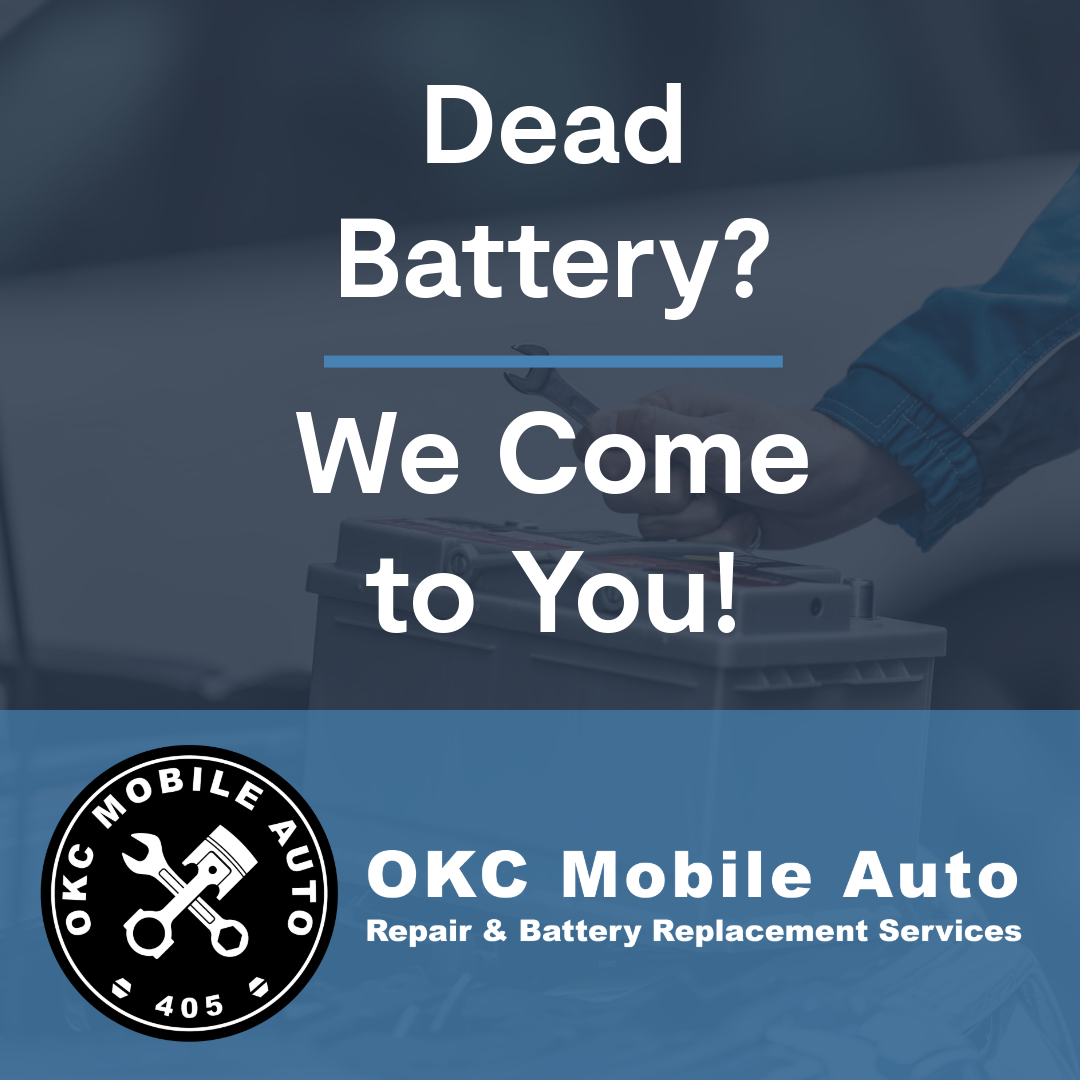 Dead Battery? We Come to You! OKC Mobile Auto